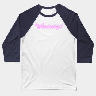 Wonderhoy! Baseball T-Shirt